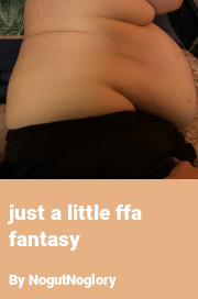 Book cover for Just a little ffa fantasy, a weight gain story by NocturnalDevotion