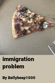 Book cover for Immigration problem, a weight gain story by Bellybeep1000