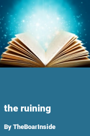 Book cover for The ruining, a weight gain story by TheBoarInside
