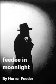 Book cover for Feedee in moonlight, a weight gain story by Horror Feeder