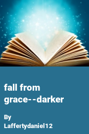 Book cover for Fall from grace--darker, a weight gain story by Laffertydaniel12