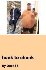Book cover for Hunk to chunk, a weight gain story by Que435