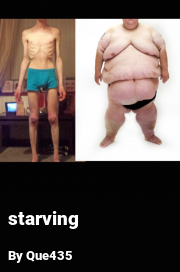Book cover for Starving, a weight gain story by Que435