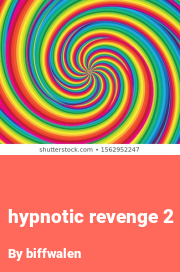 Book cover for Hypnotic revenge 2, a weight gain story by Biffwalen