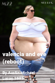 Book cover for Valencia and eve (reboot), a weight gain story by Austin Michael Lucas 1995