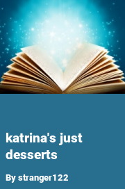 Book cover for Katrina's just desserts, a weight gain story by Stranger122