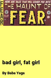 Book cover for Bad girl, fat girl, a weight gain story by Reflection Of Perfection
