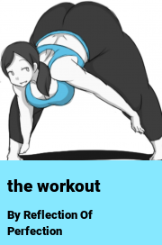 Book cover for The workout, a weight gain story by Reflection Of Perfection
