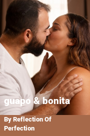 Book cover for Guapo & bonita, a weight gain story by Reflection Of Perfection