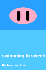 Book cover for Swimming in sweets, a weight gain story by AspiringSow
