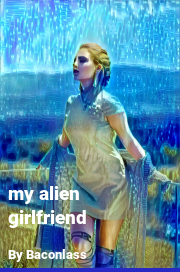 Book cover for My alien girlfriend, a weight gain story by Baconlass