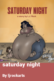Book cover for Saturday night, a weight gain story by Ljrockarts