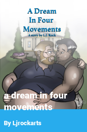 Book cover for A dream in four movements, a weight gain story by Ljrockarts