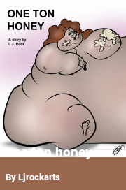 Book cover for One ton honey, a weight gain story by Ljrockarts