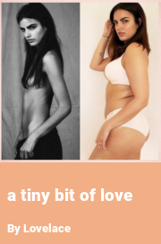 Book cover for A tiny bit of love, a weight gain story by Lovelace