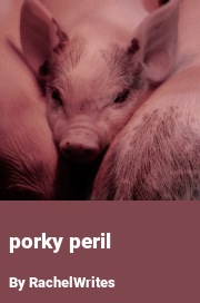 Book cover for Porky peril, a weight gain story by RachelWrites