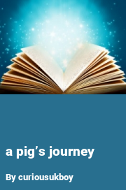 Book cover for A pig’s journey, a weight gain story by Curiousukboy