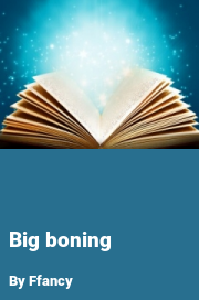 Book cover for Big boning, a weight gain story by Ffancy