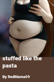Book cover for Stuffed like the pasta, a weight gain story by RedMama09