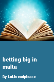 Book cover for Betting big in malta, a weight gain story by LoLbreadplease