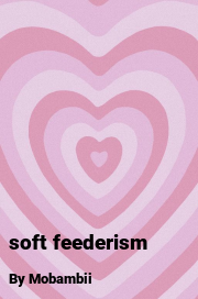 Book cover for Soft feederism, a weight gain story by Softfeeder