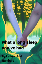 Book cover for What a long sleep you’ve had, a weight gain story by Letters And Numbers