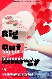 Book cover for Big gut energy [commission], a weight gain story by Battybattybattybat