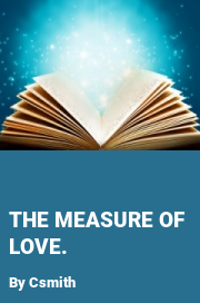Book cover for The measure of love., a weight gain story by Csmith