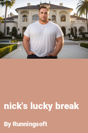 Book cover for Nick's lucky break, a weight gain story by Runningsoft