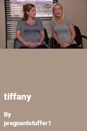 Book cover for Tiffany, a weight gain story by Pregnantstuffer1