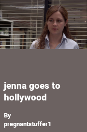Book cover for Jenna goes to hollywood, a weight gain story by Pregnantstuffer1