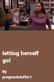 Book cover for Letting herself go!, a weight gain story by Pregnantstuffer1