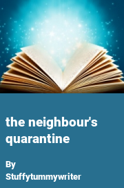 Book cover for The neighbour's quarantine, a weight gain story by Stuffytummywriter