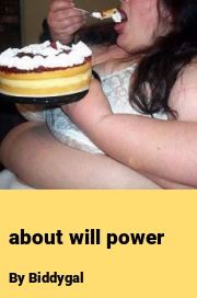 Book cover for About will power, a weight gain story by Biddygal