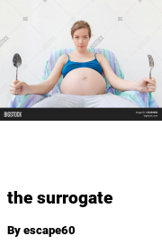 Book cover for The surrogate, a weight gain story by Escape60