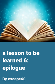 Book cover for A lesson to be learned 6: epilogue, a weight gain story by Escape60