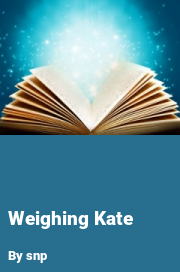 Book cover for Weighing kate, a weight gain story by Snp