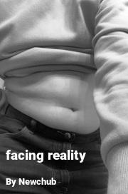 Book cover for Facing reality, a weight gain story by Newchub