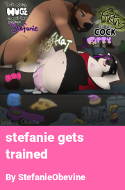 Book cover for Stefanie gets trained, a weight gain story by StefanieObevine