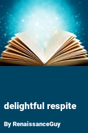 Book cover for Delightful respite, a weight gain story by RenaissanceGuy