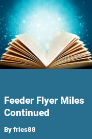 Book cover for Feeder flyer miles continued, a weight gain story by Fries88