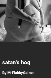 Book cover for Satan's hog, a weight gain story by MrFlabbyGainer