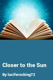 Book cover for Closer to the sun, a weight gain story by Luciferocking72