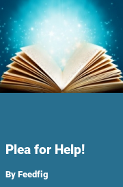Book cover for Plea for help!, a weight gain story by Feedfig
