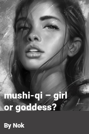 Book cover for Mushi-qi – girl or goddess?, a weight gain story by Nok