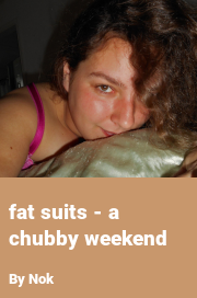 Book cover for Fat suits - a chubby weekend, a weight gain story by Nok