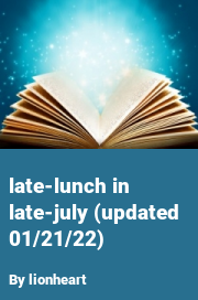 Book cover for Late-lunch in late-july (updated 01/21/22), a weight gain story by Lionheart