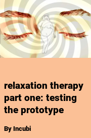 Book cover for Relaxation therapy part one: testing the prototype, a weight gain story by Incubi