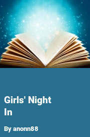 Book cover for Girls' night in, a weight gain story by Anonn88