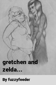 Book cover for Gretchen and zelda..., a weight gain story by Fuzzyfeeder